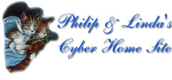 Philip & Linda's Cyber Home Site